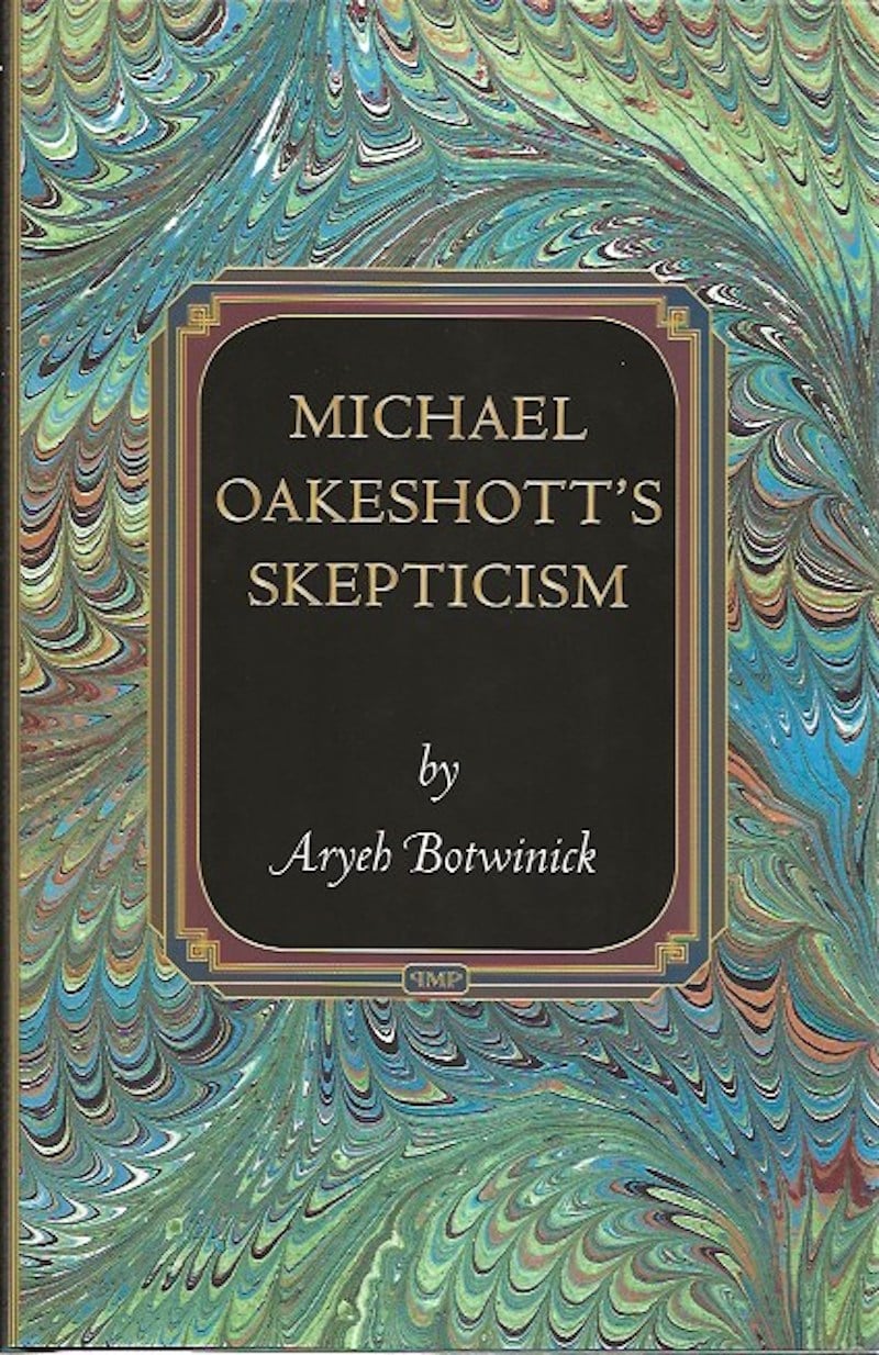 Michael Oakeshott's Skepticism by Botwinick, Aryeh