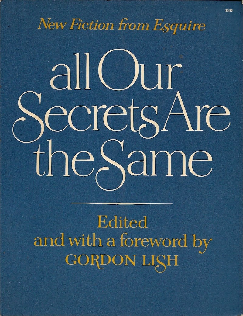 All Our Secrets are the Same by Lish, Gordon edits