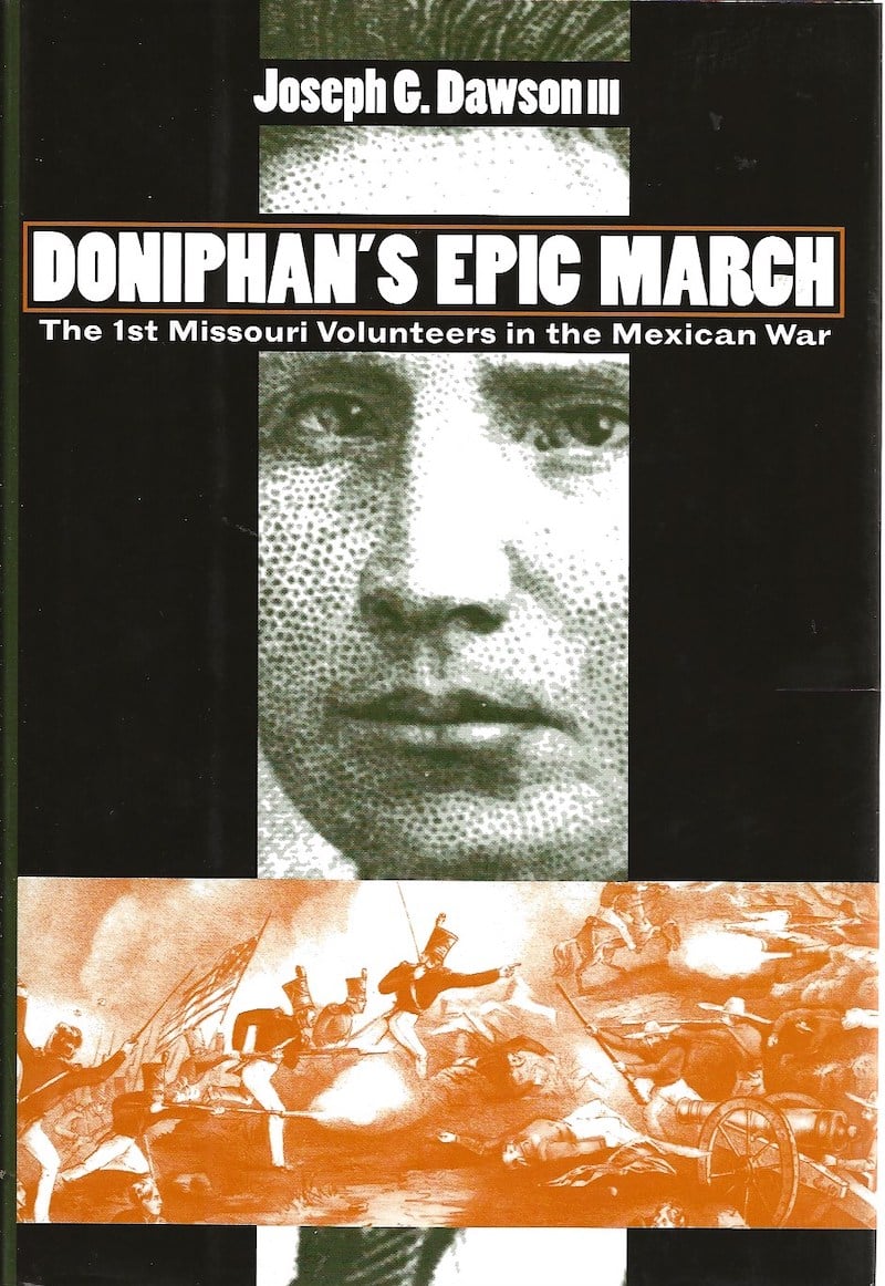 Doniphan's Epic March by Dawson III, Joseph C.