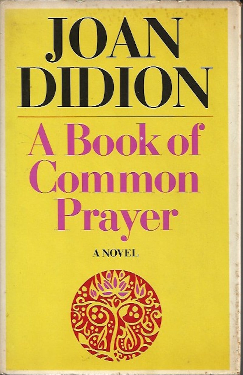 A Book of Common Prayer by Didion, Joan