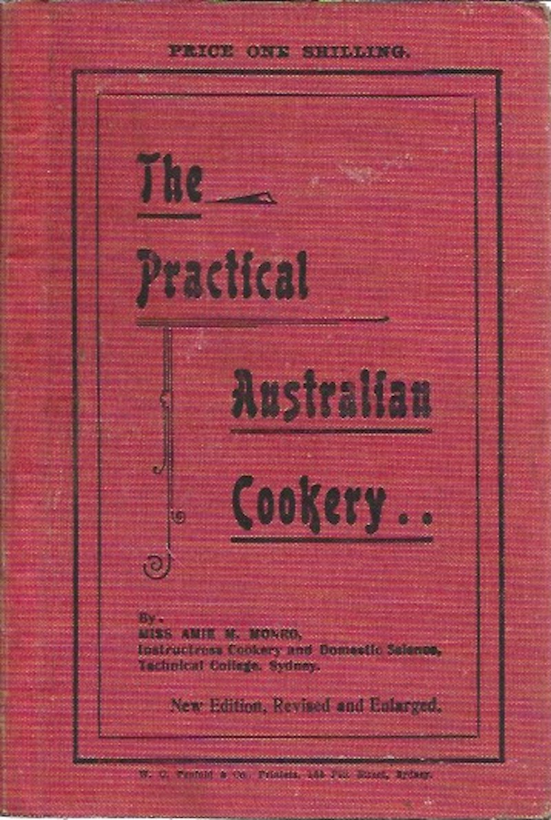 The Practical Australian Cookery by Monro, Miss Amie M.