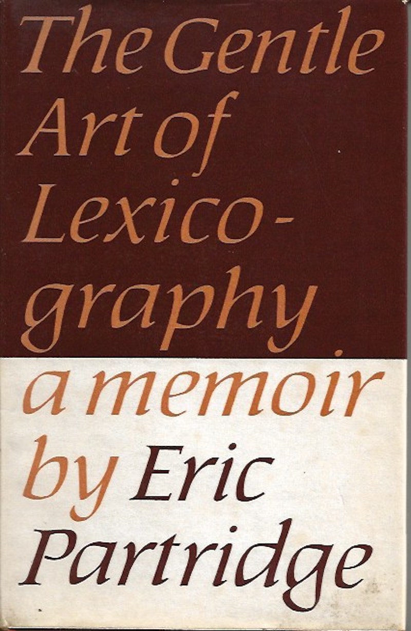 The Gentle Art of Lexicography by Partridge, Eric