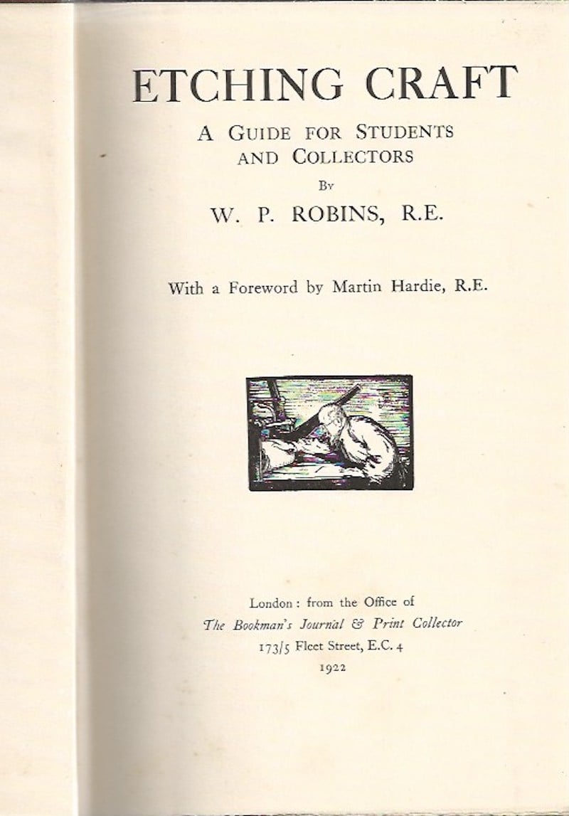 Etching Craft -  a Guide for Students and Collectors by Robins, W.P.