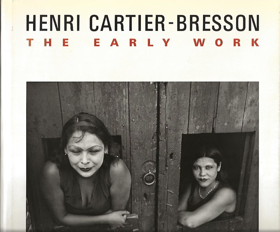 Henri Cartier-Bresson: the Early Work by Galassi, Peter