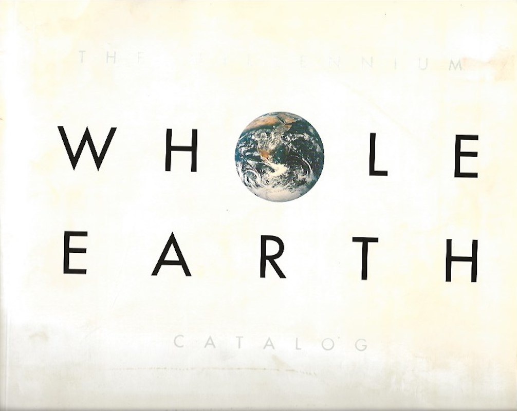 The Millennium Whole Earth Catalog by Rheingold, Howard edits