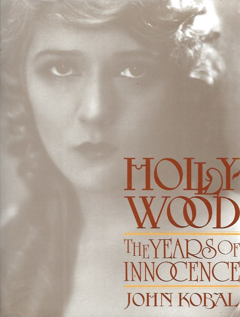 Hollywood - the Years of Innocence by Kobal, John