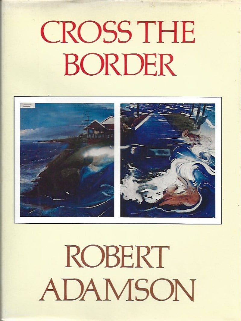 Cross the Border by Adamson, Robert