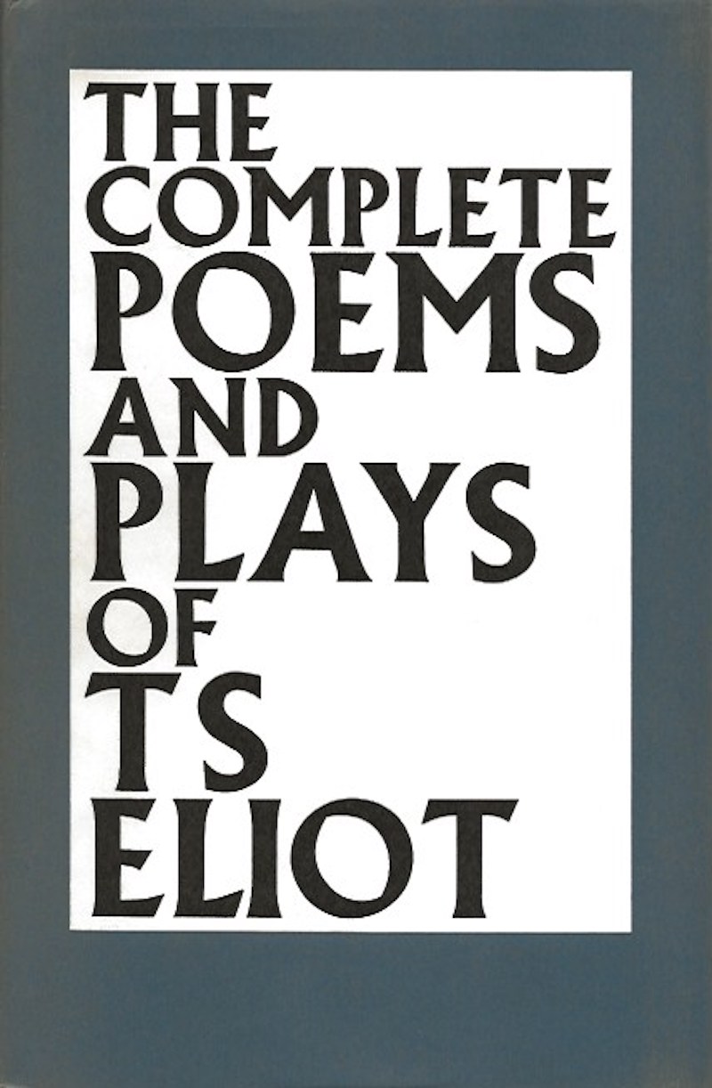 The Complete Poems and Plays of T.S. Eliot by Eliot, T.S.