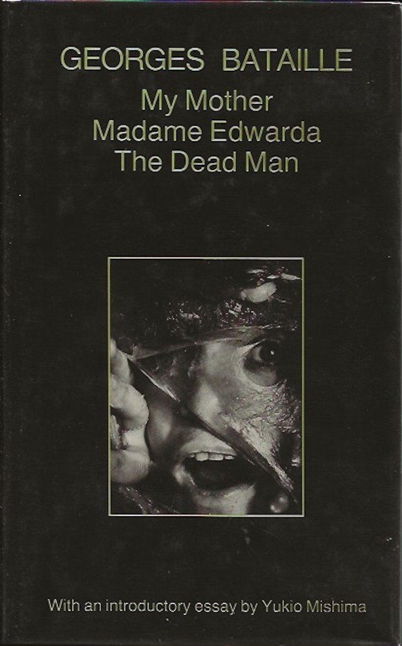 My Mother, Madame Edwarda, The Dead Man by Bataille, Georges