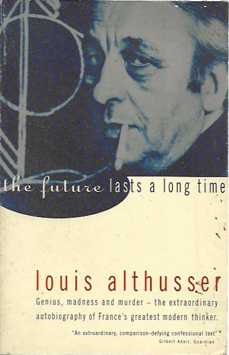 The Future Lasts a Long Time by Althusser, Louis