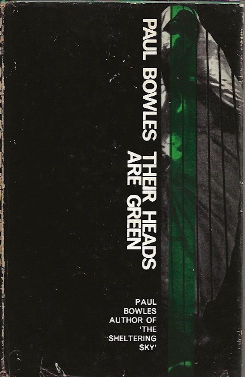 Their Heads Are Green by Bowles, Paul