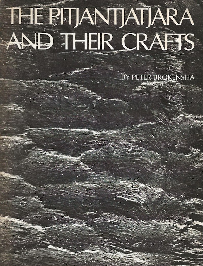 The Pitjantjatjara and Their Crafts by Brokensha, Peter