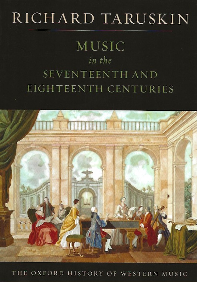 Music in the Seventeenth and Eighteenth Centuries by Taruskin, Richard