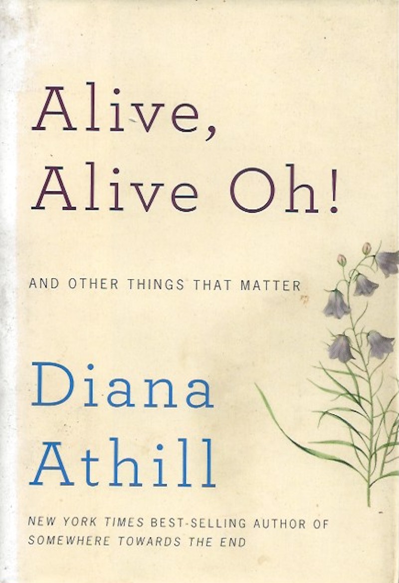 Alive, Alive Oh! by Athill, Diana
