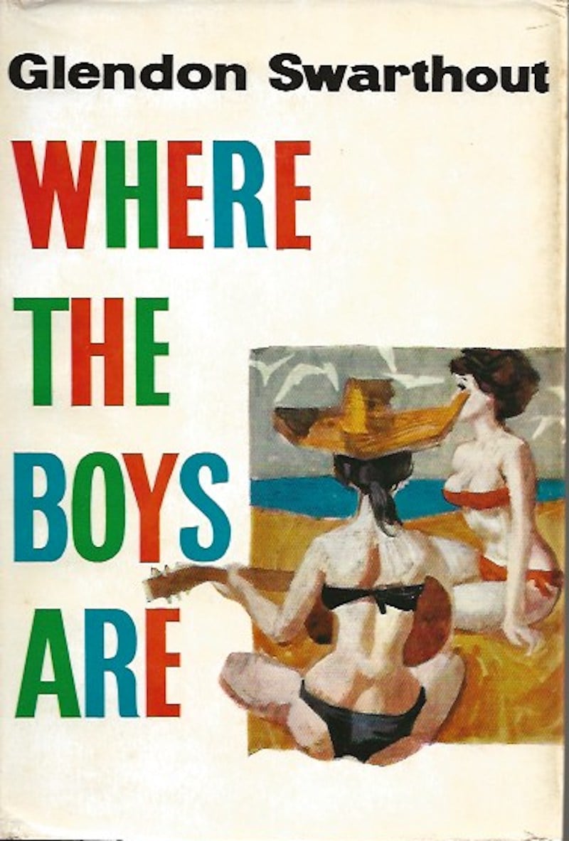 Where the Boys Are by Swarthout, Glendon