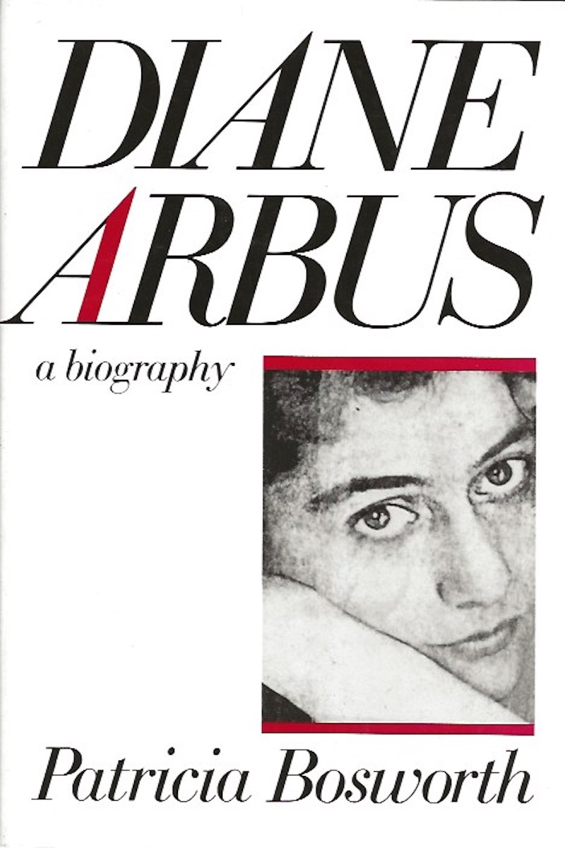 Diane Arbus - a Biography by Bosworth, Patricia