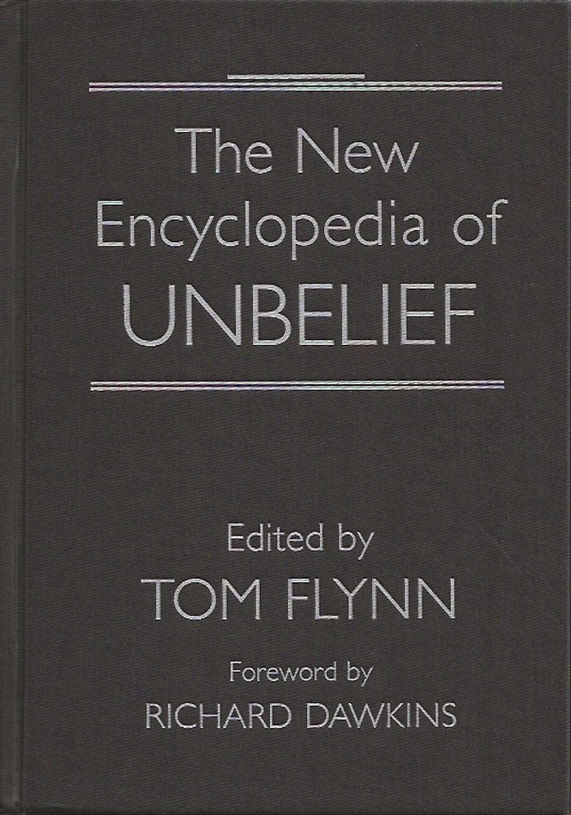 The New Encyclopedia of Unbelief by Flynn, Tom