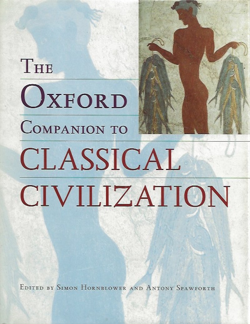 The Oxford Companion to Classical Civilization by Hornblower, Simon and Antony Spaworth edit