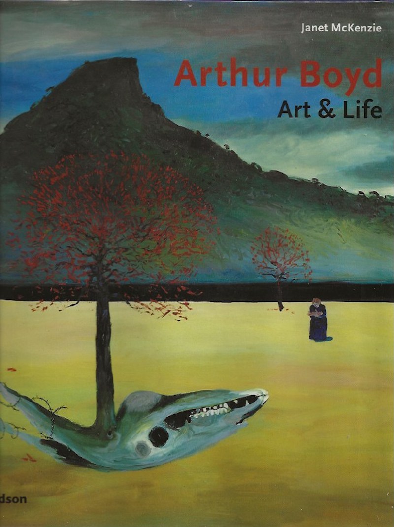 Arthur Boyd - Art and Life by McKenzie, Janet