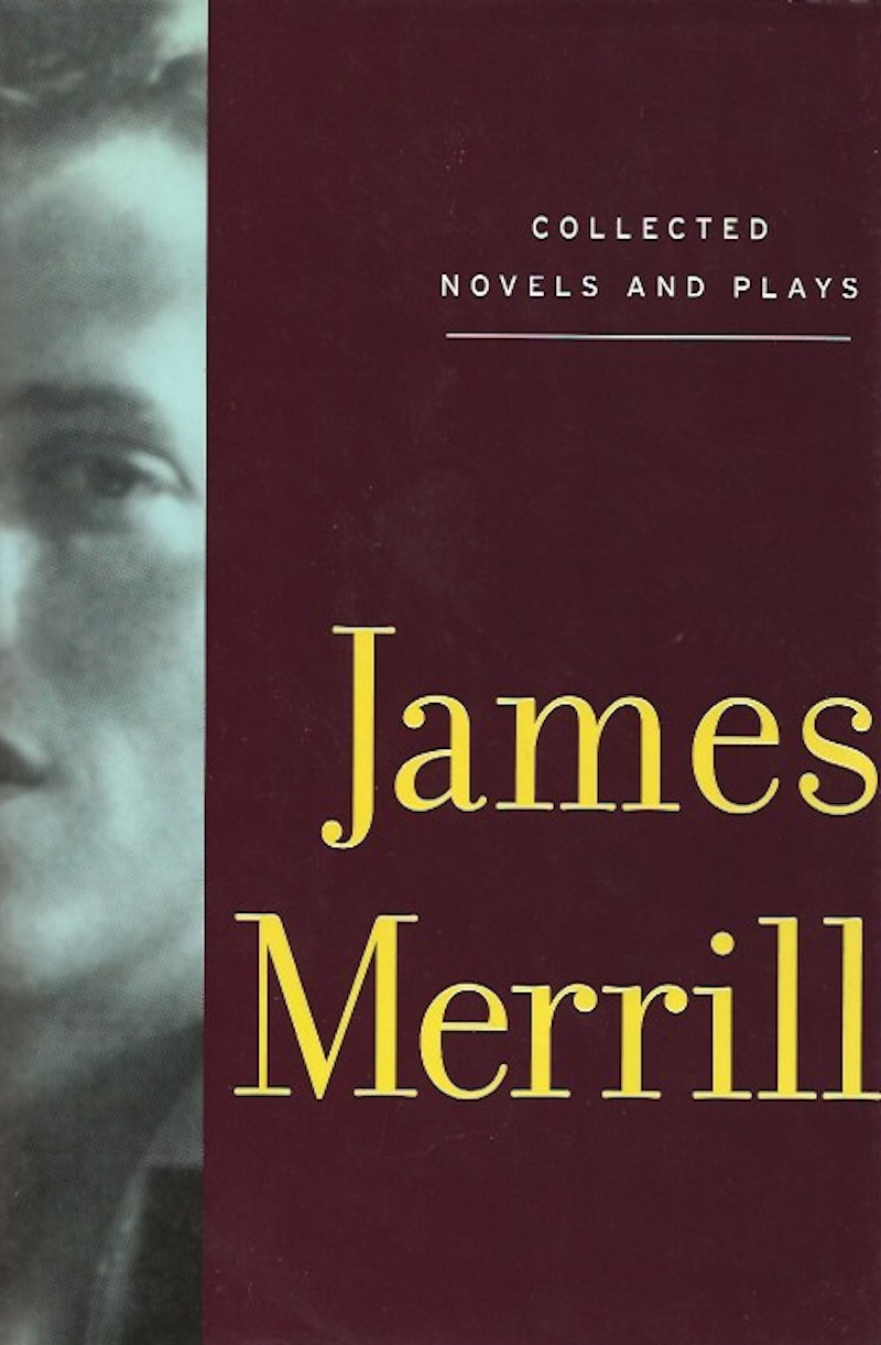 Collected Novels and Plays by Merrill, James