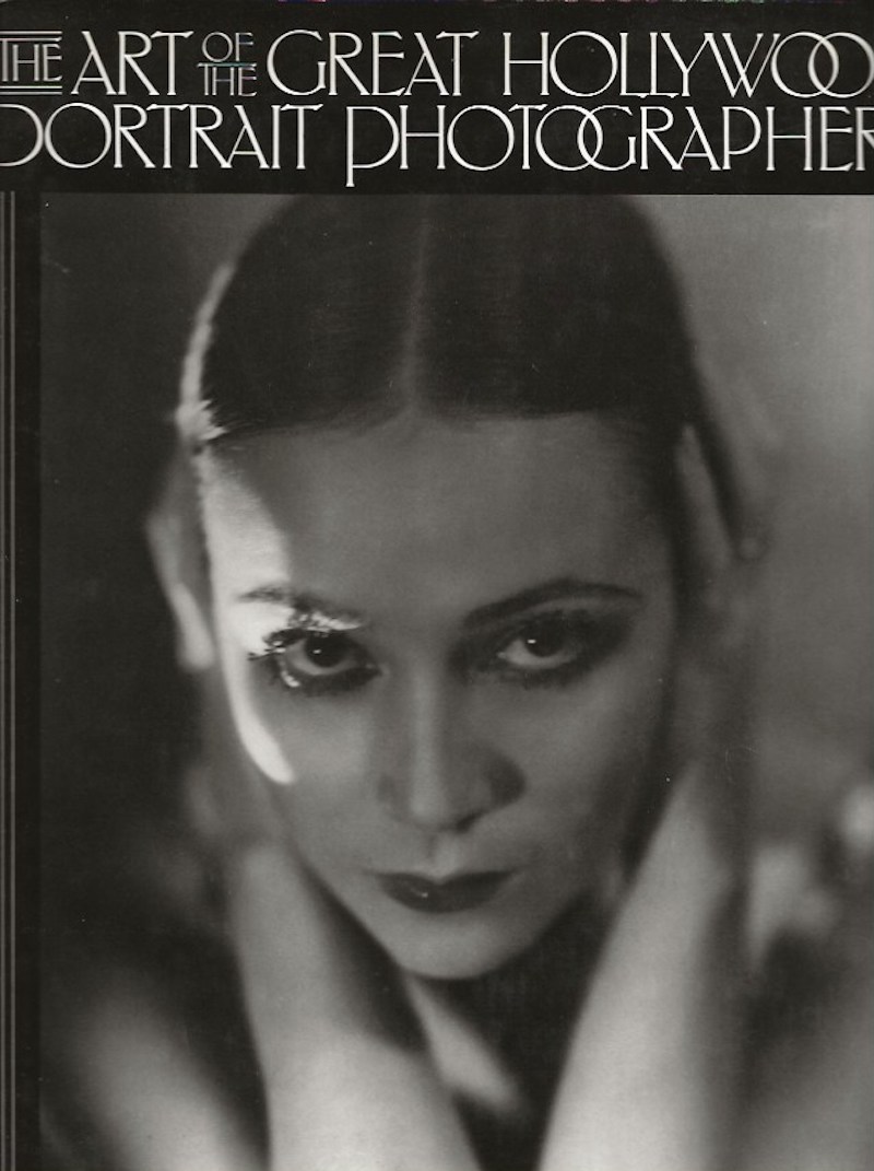The Art of the Great Hollywood Portrait Photographers 1925-1940 by Kobal, John