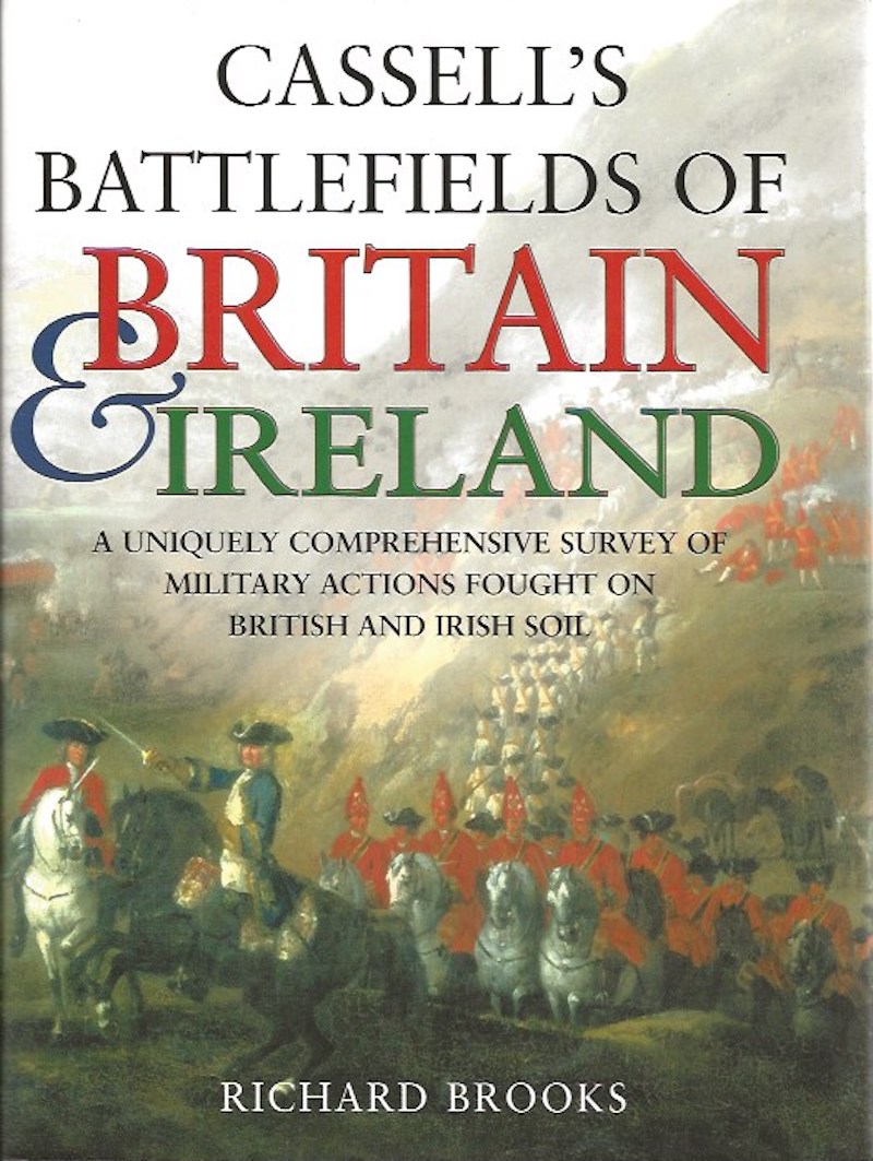 Cassell's Battlefields of Britain and Ireland by Brooks, Richard