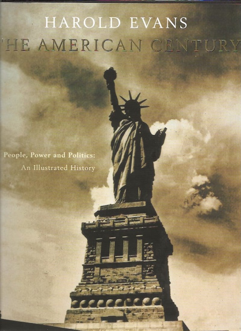 The American Century by Evans, Harold with Gail Buckland and Kevin Baker