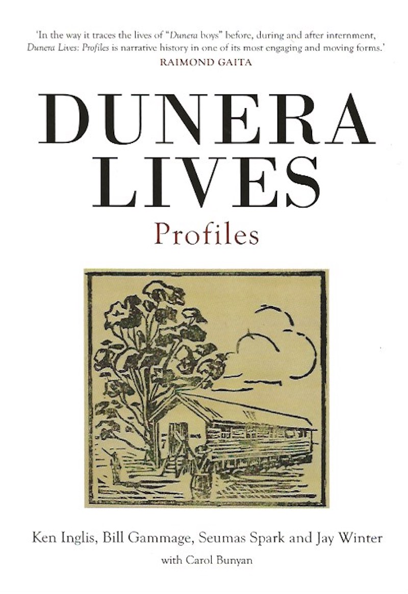 Dunera Lives - Vol.2 Profiles by Inglis, Ken, Bill Gammage, Seems Spark, Jay Winter, Carol Bunyan