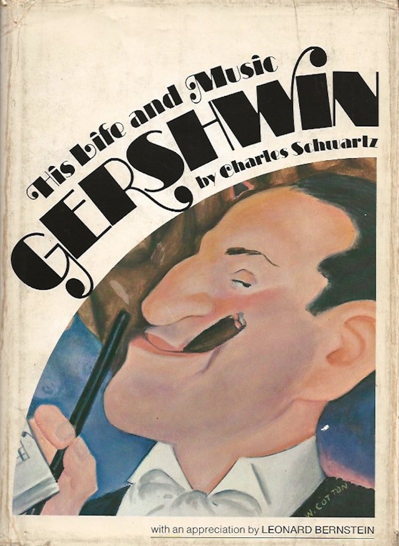 Gershwin - the Life and Music by Schwartz, Charles