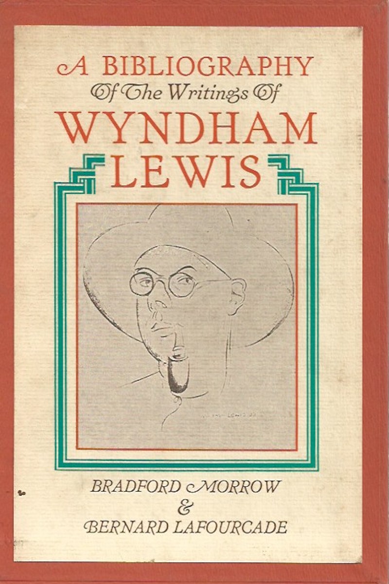 A Bibliography of the Writings of Wyndham Lewis by Morrow, Bradford and Bernard Lafourcade