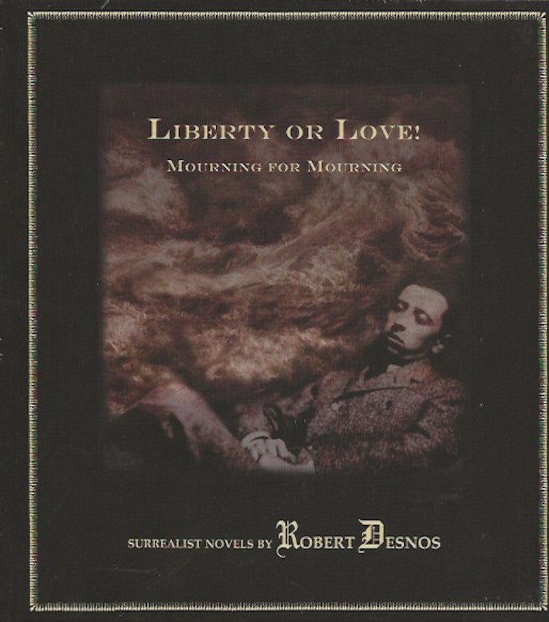 Liberty or Love! and Mourning for Mourning by Desnos, Robert