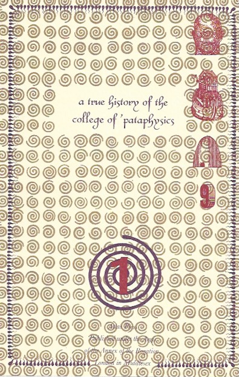 A True History of the College of Pataphysics by Brotchie, Alastair edits