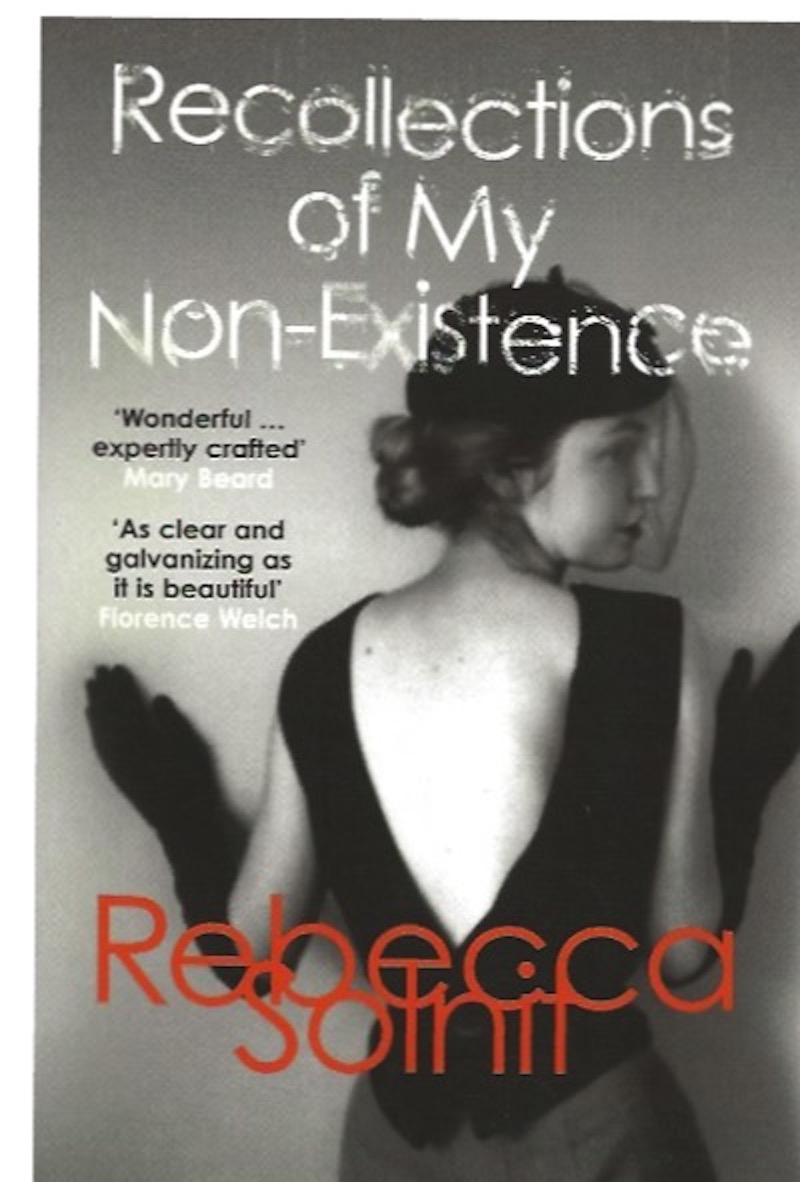 Recollections of My Non-Existence by Solnit, Rebecca