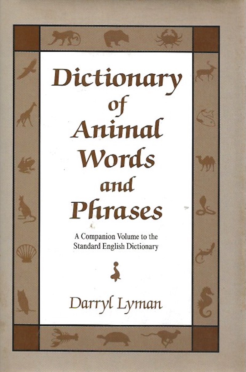 Dictionary of Animal Words and Phrases by Lyman, Darryl