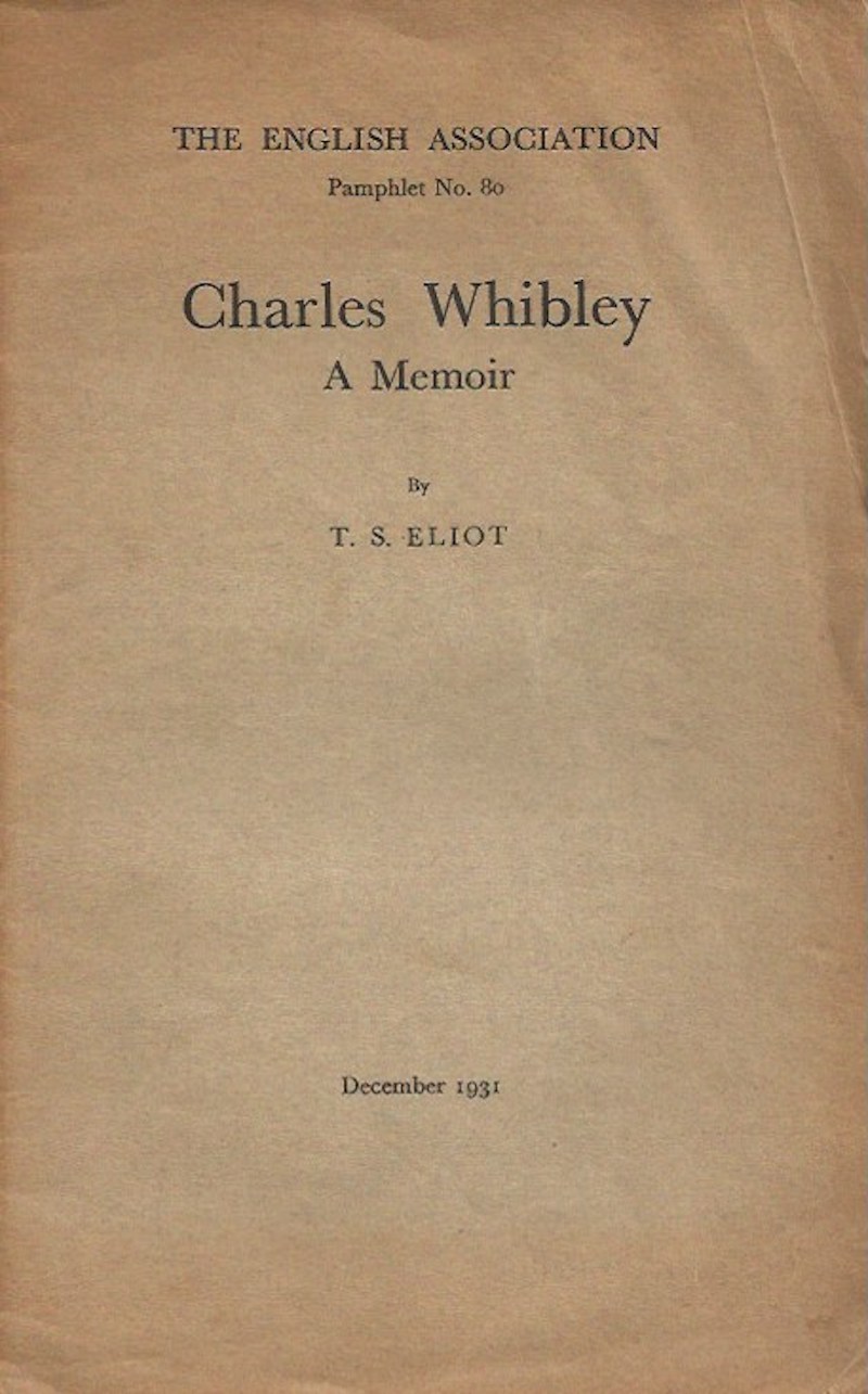 Charles Whibley: a Memoir by Eliot, T.S.