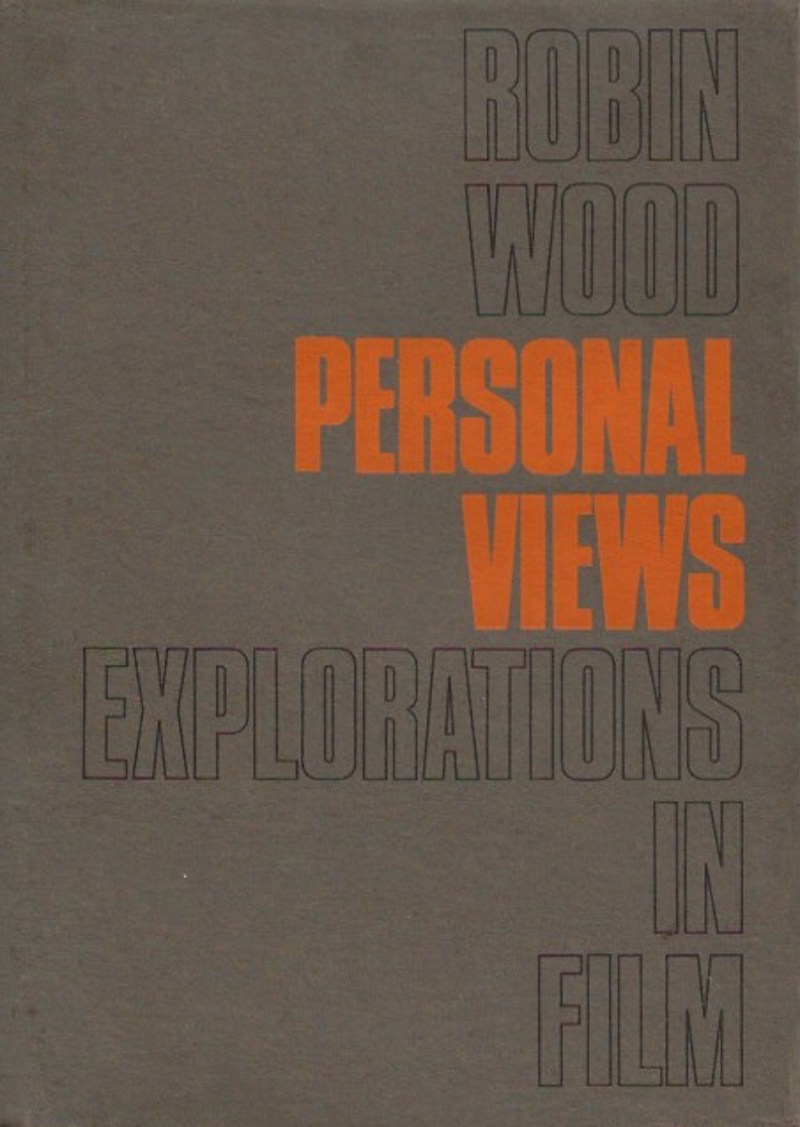 Personal Views - Explorations in Film by Wood, Robin