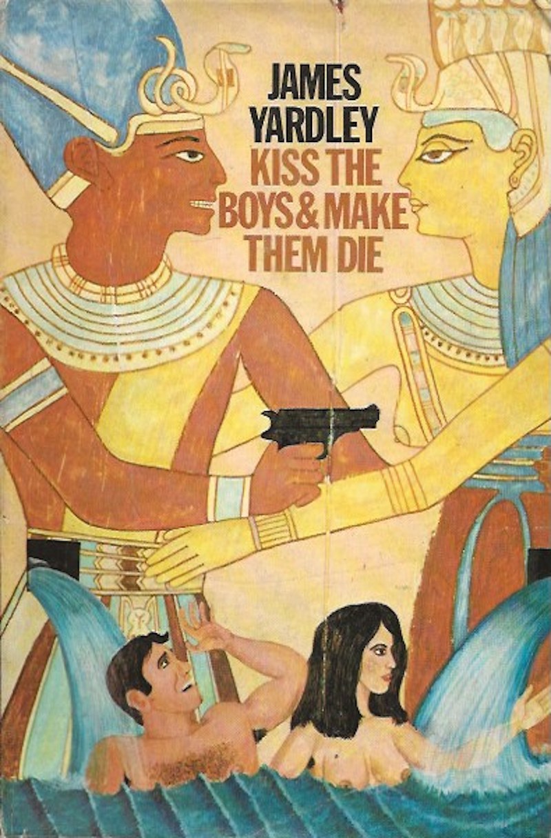 Kiss the Boys and Make Them Die by Yardley, James