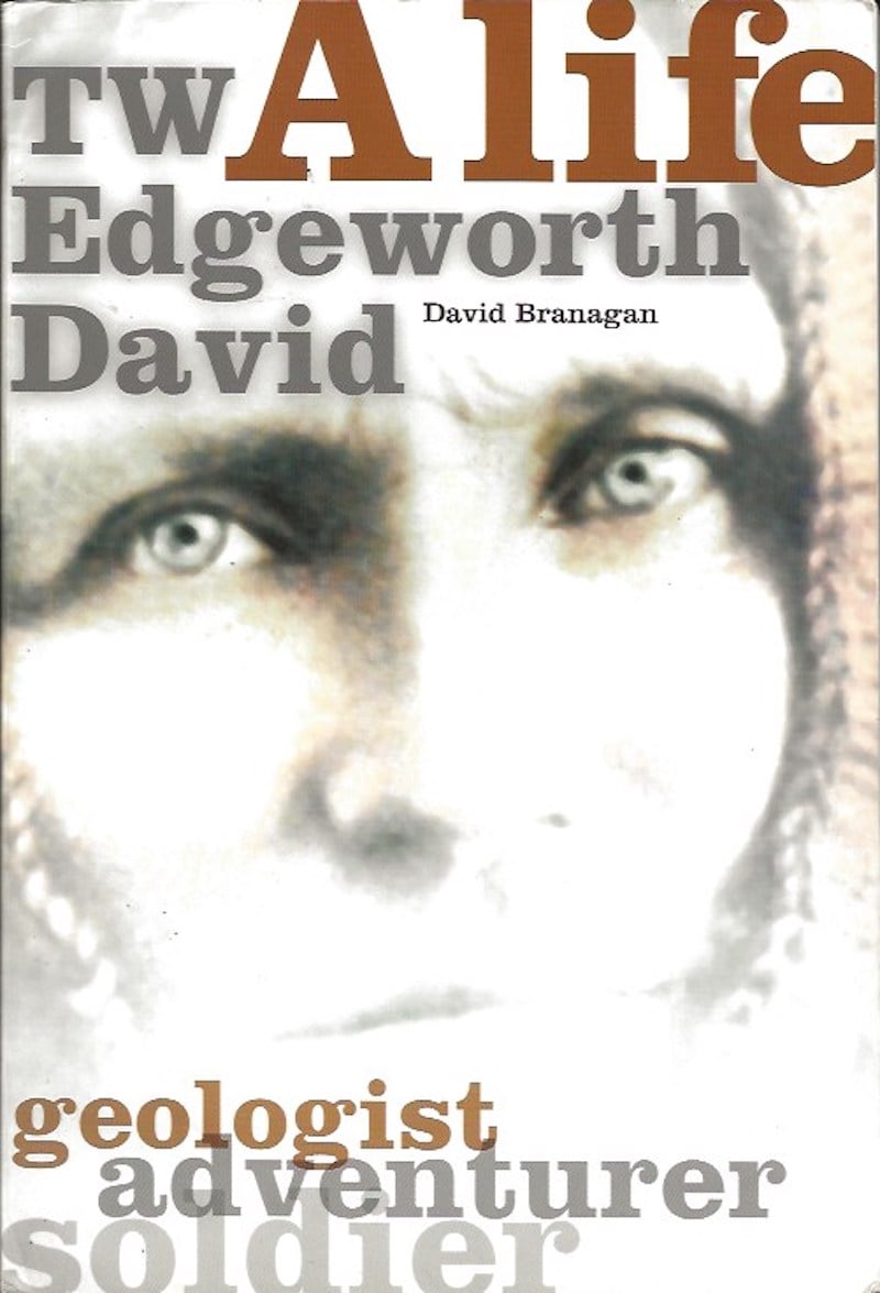T.W. Edgeworth David - a Life by Branagan, David