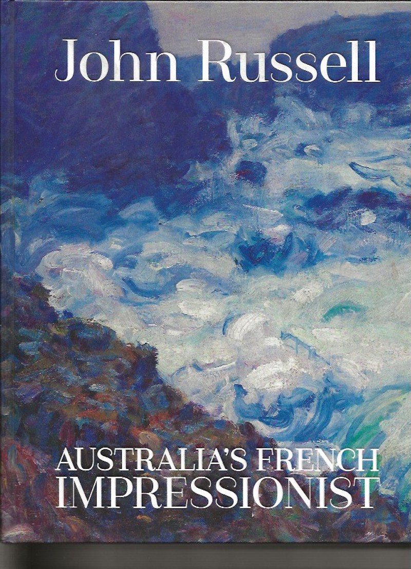 John Russell - Australia's French Impressionist by Tunnicliffe, Wayne edits