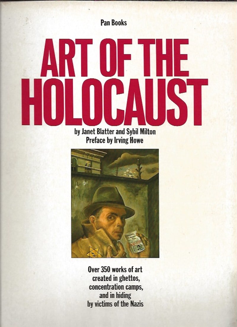Art of the Holocaust by Blatter, Janet and Sybil Milton