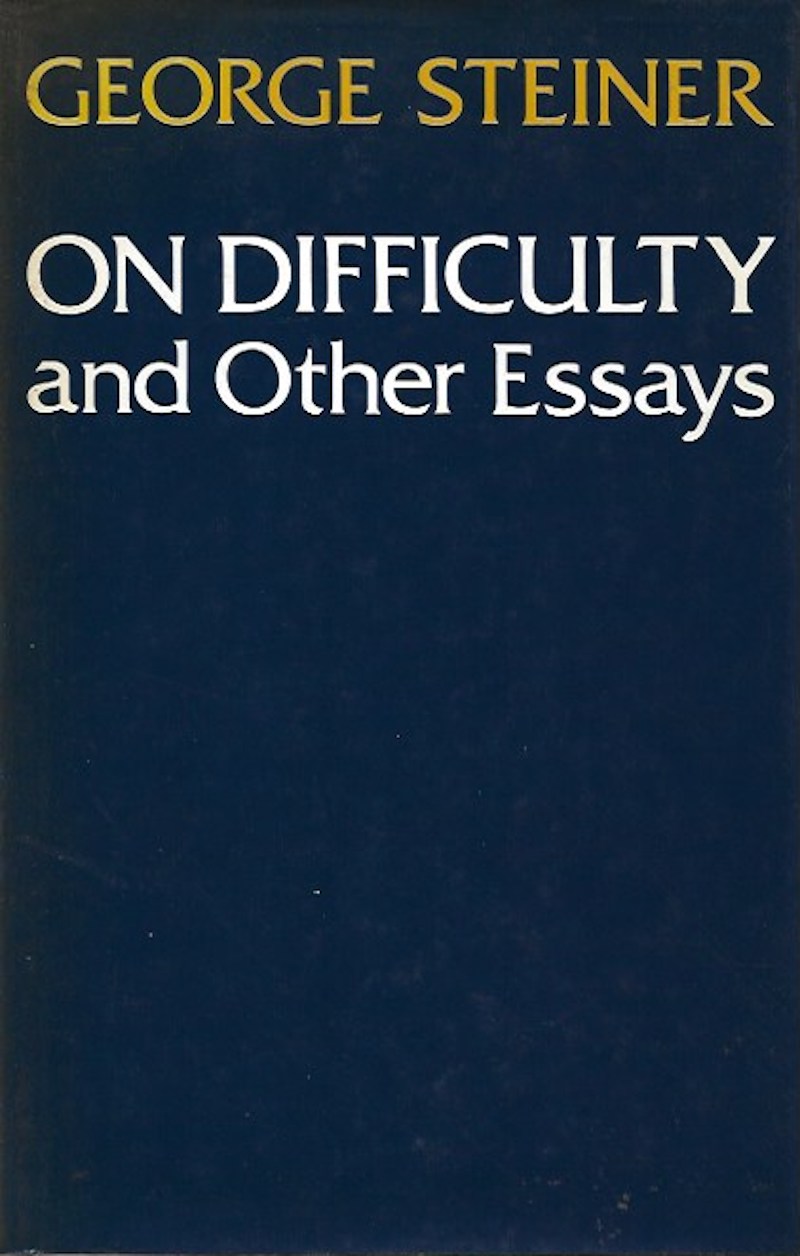 On Difficulty and Other Essays by Steiner, George