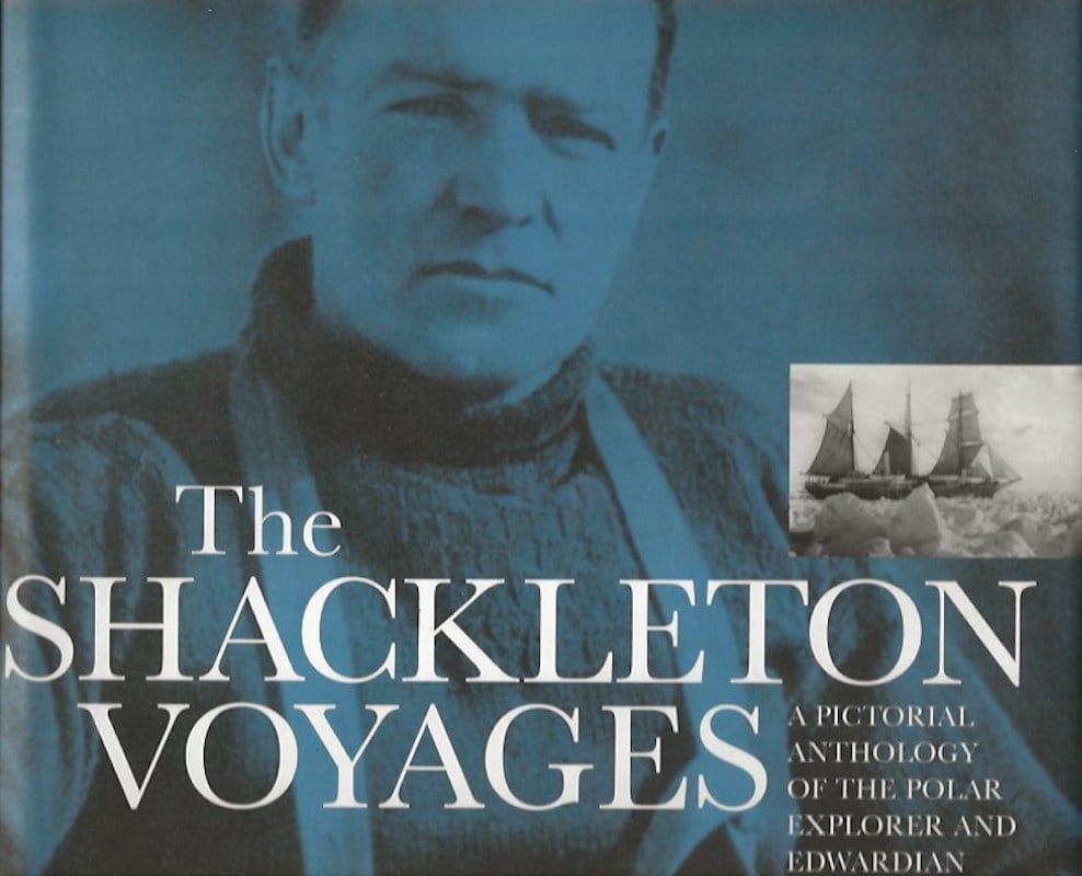 The Shackleton Voyages by Huntford, Roland edits and introduces