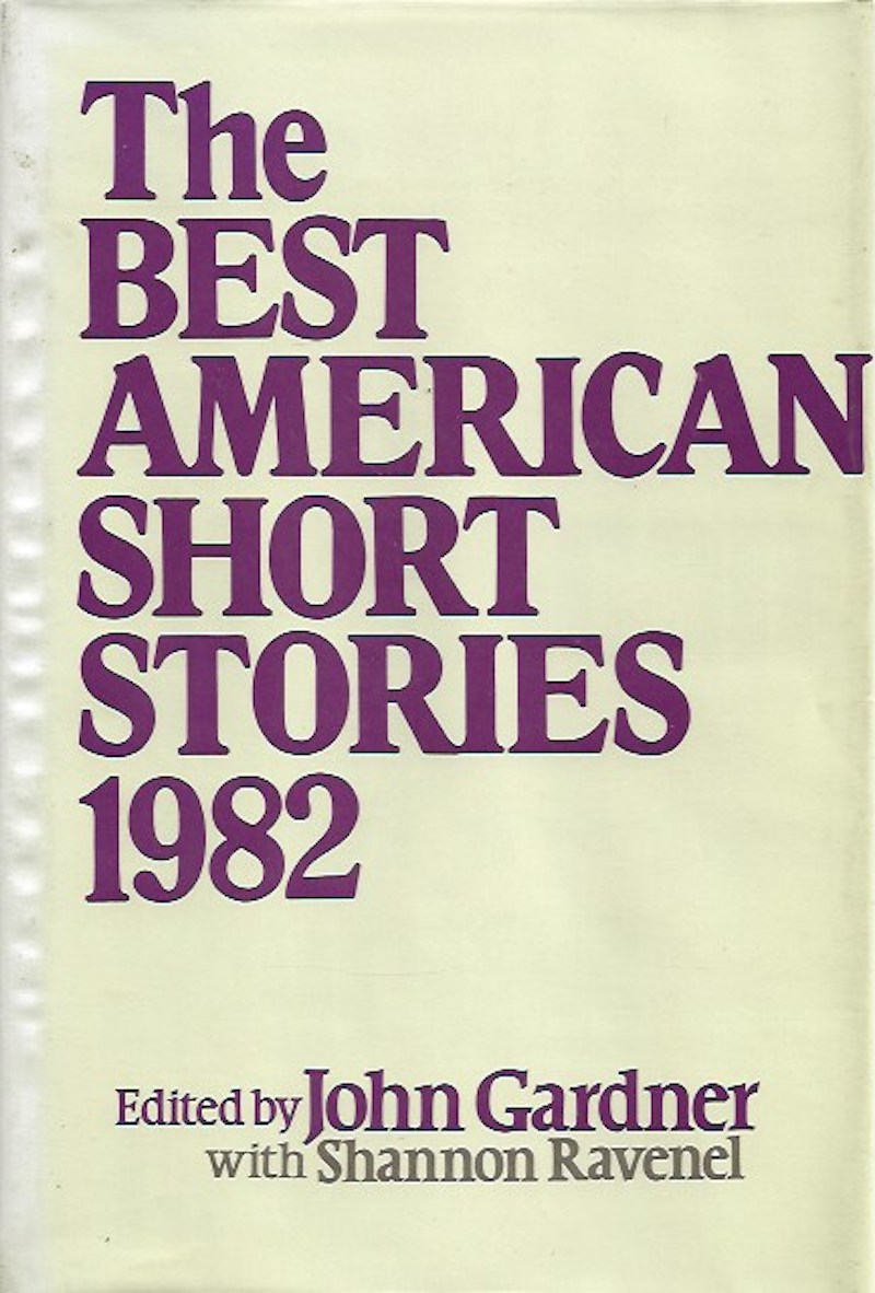 The Best American Short Stories 1982 by Gardner, John with Shannon Ravenel edit
