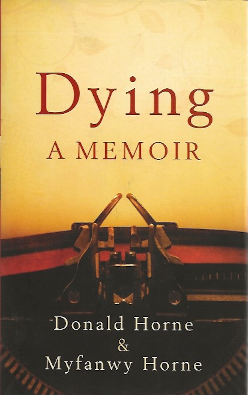 Dying - a Memoir by Horne, Donald and Myfanwy