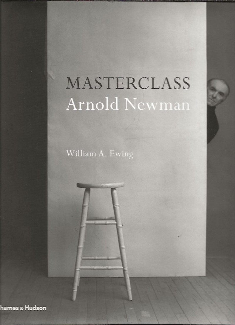 Masterclass: Arnold Newman by Ewing, William A. curates