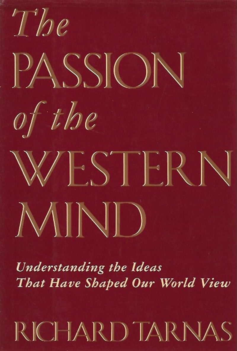 The Passion of the Western Mind by Tarnas, Richard