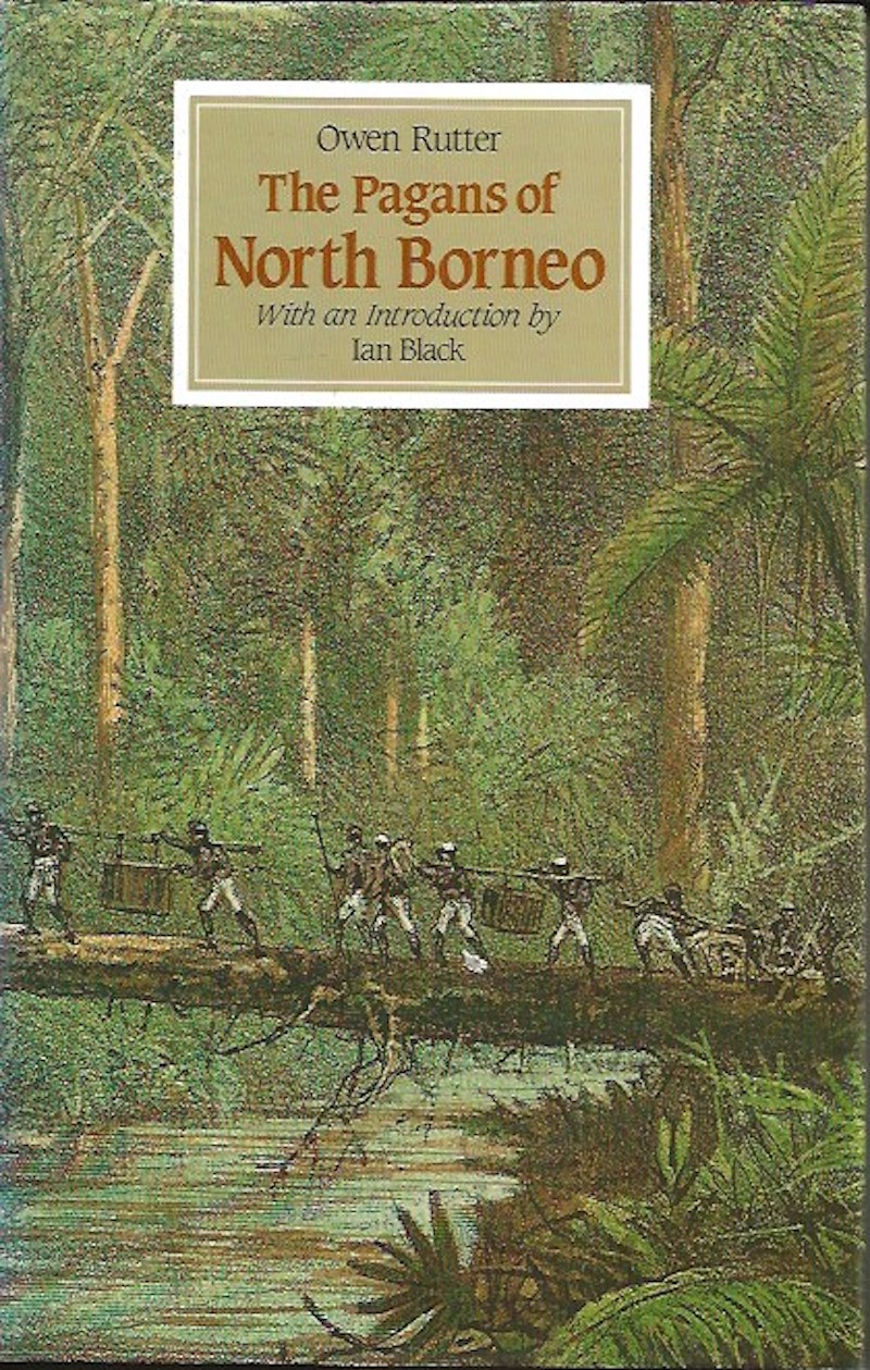 The Pagans of North Borneo by Rutter, Owen