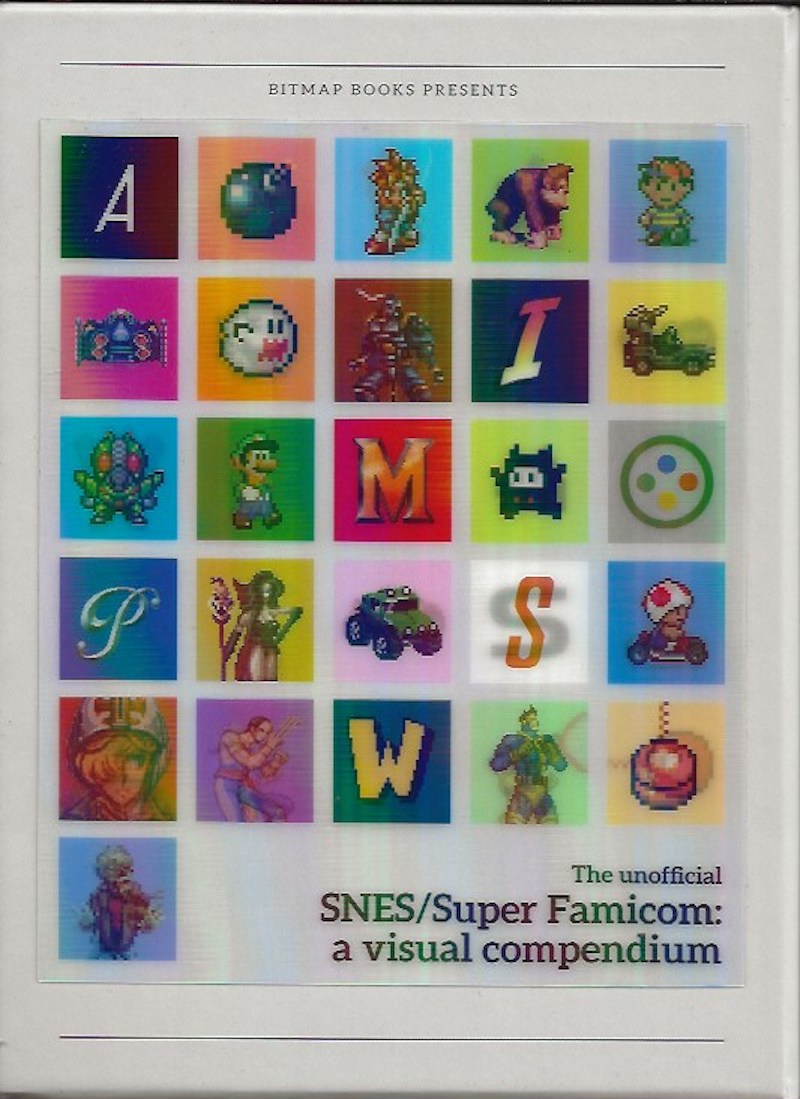 The Unofficial SNES/Super Famicom: a Visual Compendium by Jarratt, Steve edits
