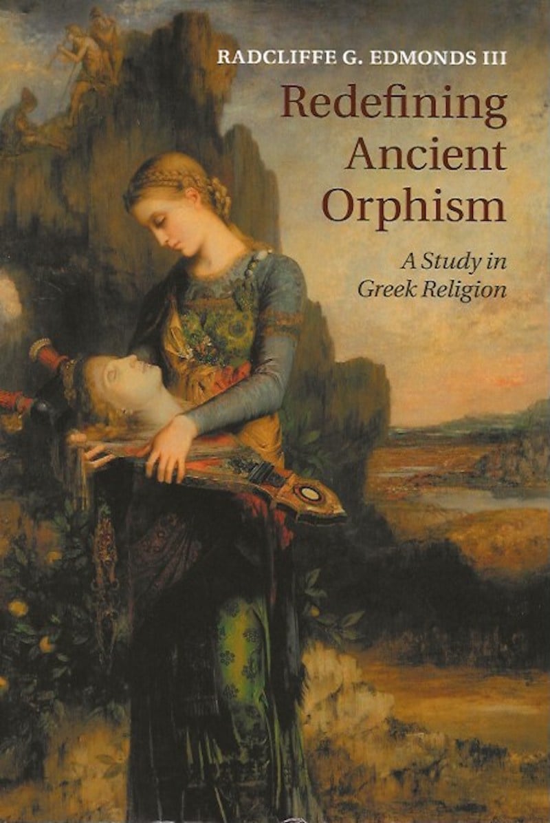 Redefining Ancient Orphism by Edmonds III, Radcliffe G.