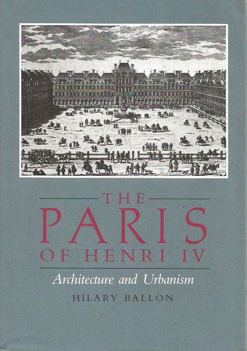 The Paris of Henry IV by Ballon, Hilary